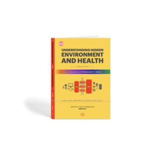 UNDERSTANDING HIDDEN ENVIRONMENT AND HEALTH - Volume One